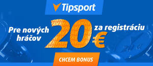 Zaregistrujte sa v Tipsporte a získajte vstupný bonus 20 eur!