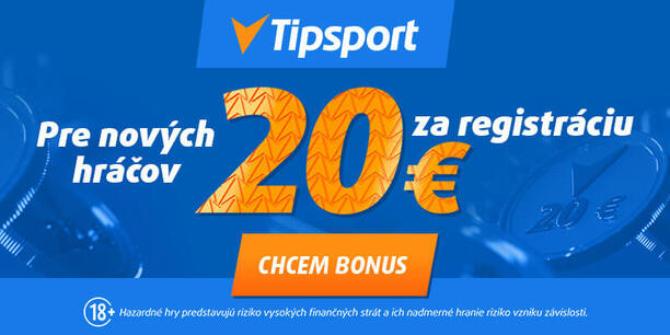 Získajte v Tipsporte bonus 20 € len za registráciu.